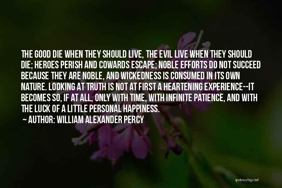 Not Being Good Looking Quotes By William Alexander Percy
