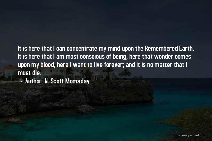 Not Being Here Forever Quotes By N. Scott Momaday