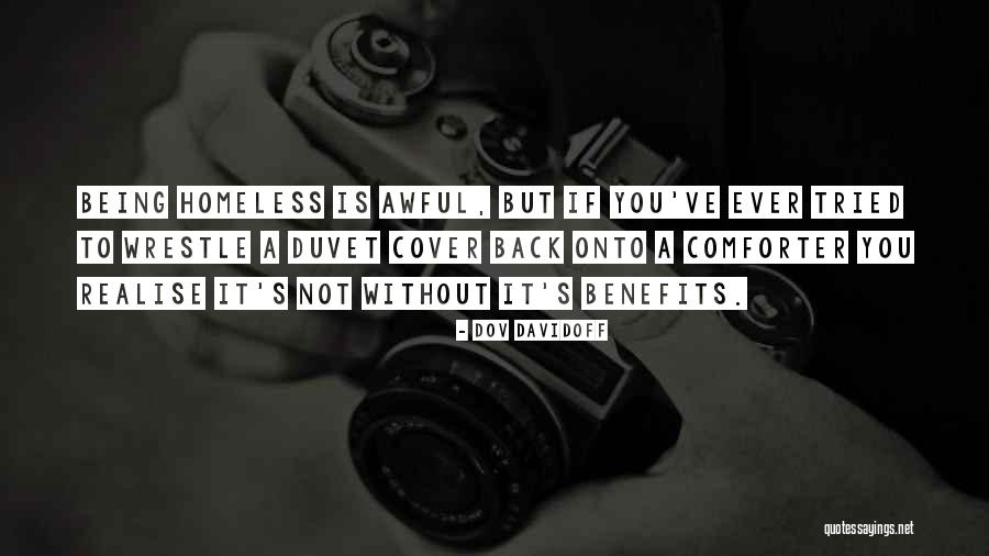 Not Being Homeless Quotes By Dov Davidoff Not Being Homeless Quotes By Dov Davidoff
