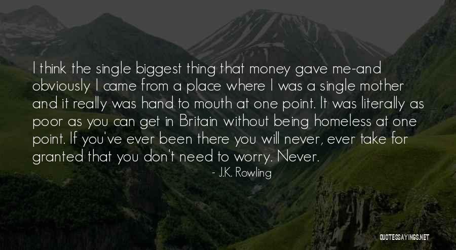 Not Being Homeless Quotes By J.K. Rowling Not Being Homeless Quotes By J.K. Rowling