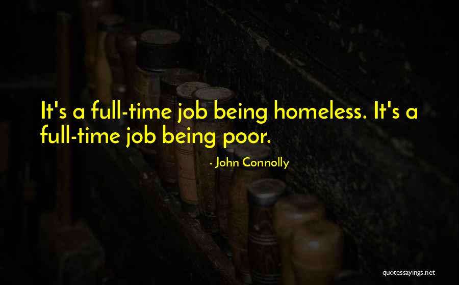 Not Being Homeless Quotes By John Connolly