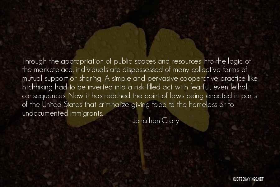 Not Being Homeless Quotes By Jonathan Crary Not Being Homeless Quotes By Jonathan Crary