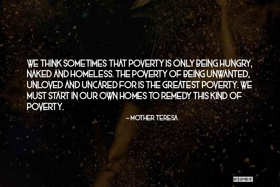 Not Being Homeless Quotes By Mother Teresa