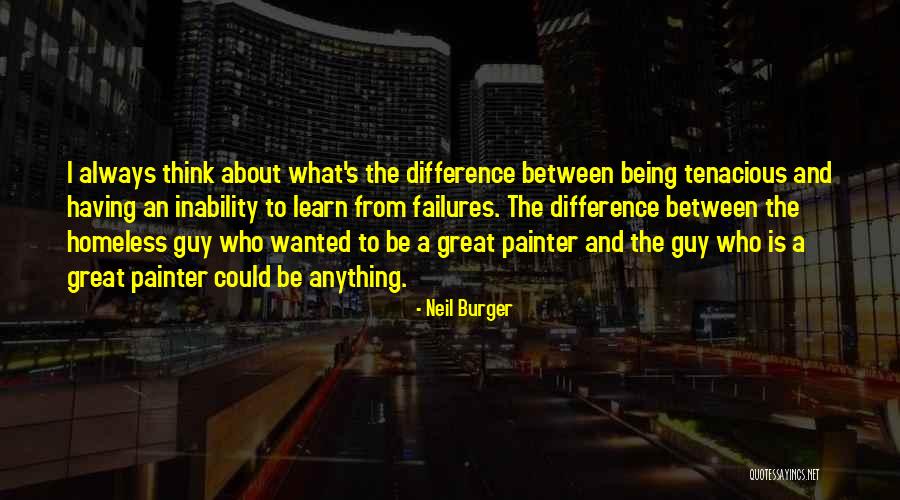 Not Being Homeless Quotes By Neil Burger Not Being Homeless Quotes By Neil Burger