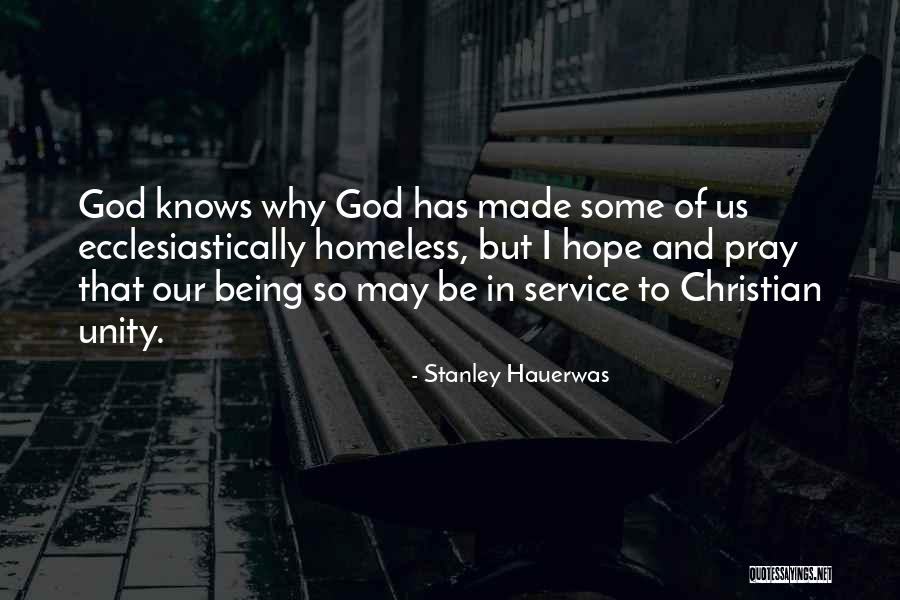 Not Being Homeless Quotes By Stanley Hauerwas