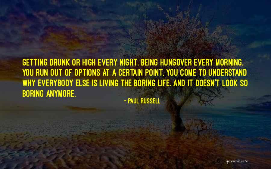 Not Being Hungover Quotes By Paul Russell Not Being Hungover Quotes By Paul Russell