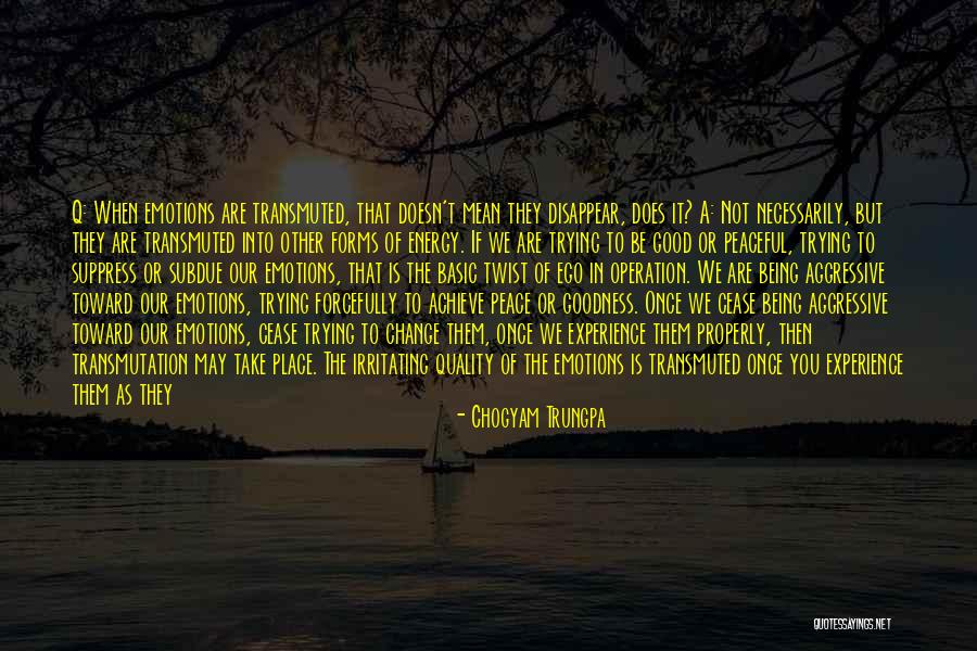 Not Being In A Good Place Quotes By Chogyam Trungpa Not Being In A Good Place Quotes By Chogyam Trungpa
