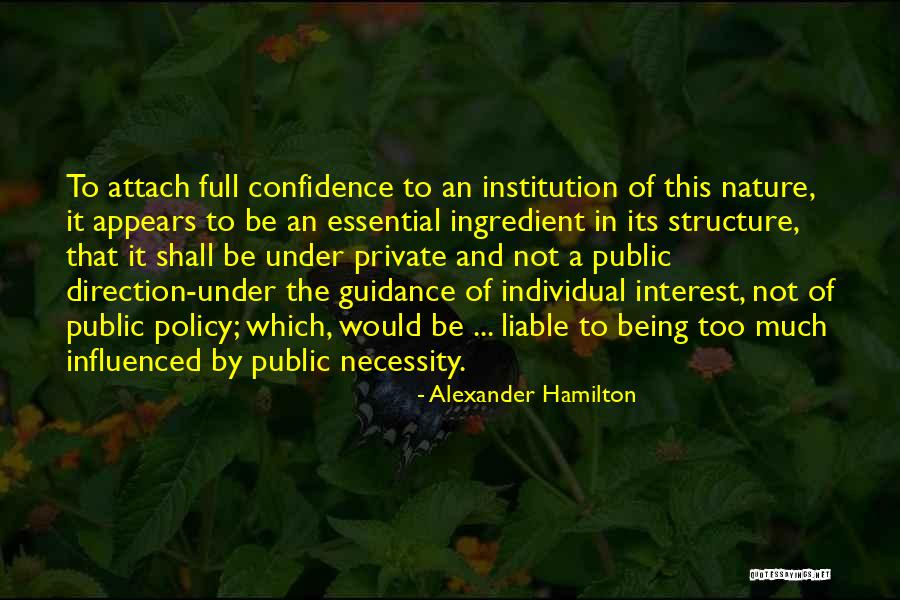Not Being Influenced Quotes By Alexander Hamilton Not Being Influenced Quotes By Alexander Hamilton