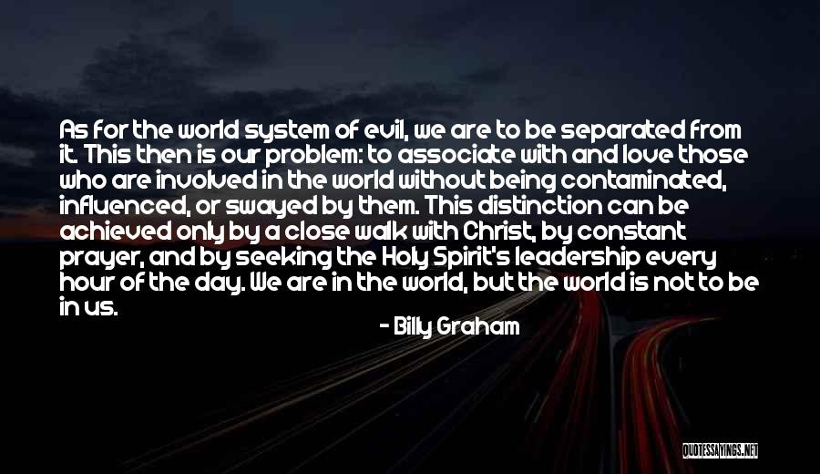 Not Being Influenced Quotes By Billy Graham Not Being Influenced Quotes By Billy Graham