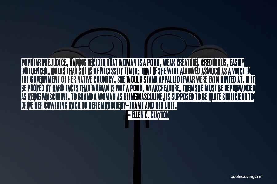 Not Being Influenced Quotes By Ellen C. Clayton Not Being Influenced Quotes By Ellen C. Clayton