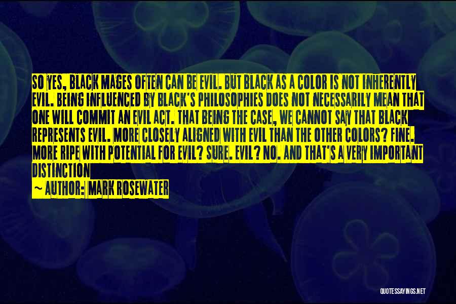Not Being Influenced Quotes By Mark Rosewater