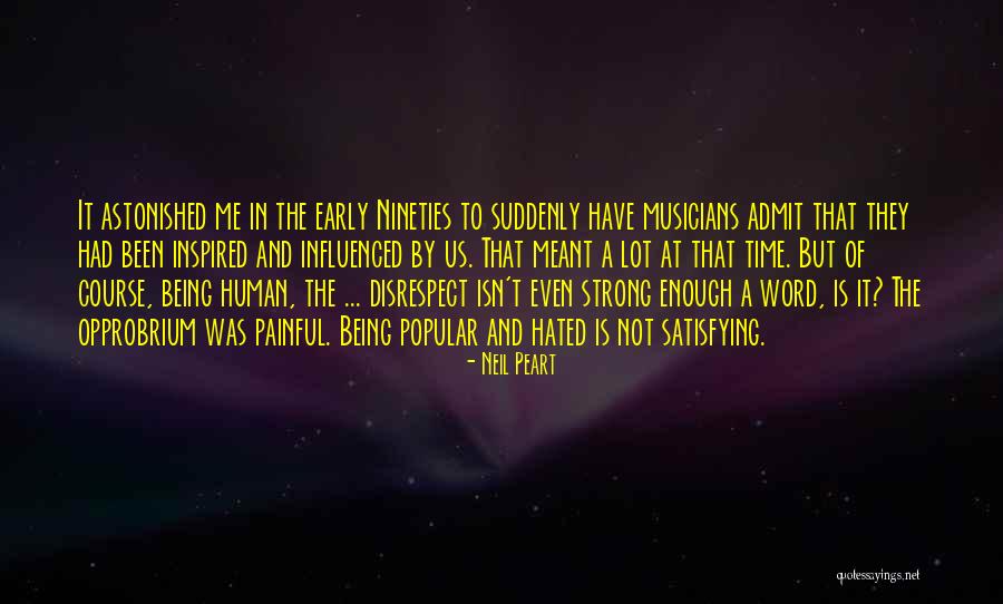 Not Being Influenced Quotes By Neil Peart Not Being Influenced Quotes By Neil Peart