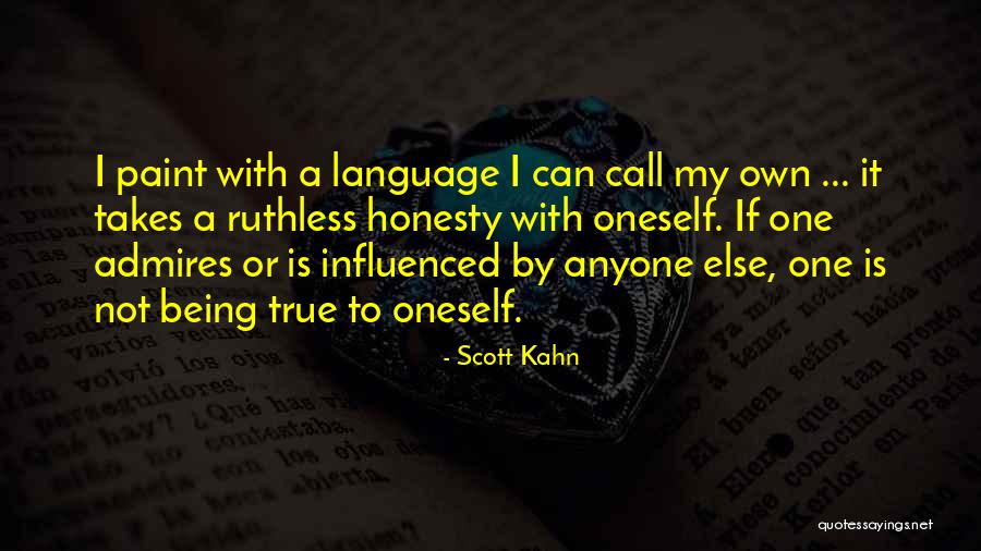 Not Being Influenced Quotes By Scott Kahn