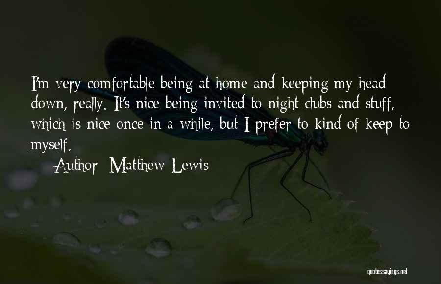 Not Being Invited Quotes By Matthew Lewis