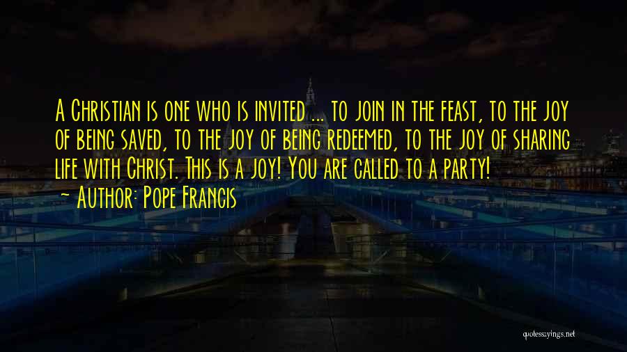 Not Being Invited Quotes By Pope Francis
