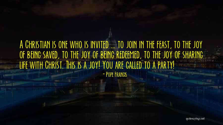 Not Being Invited Quotes By Pope Francis