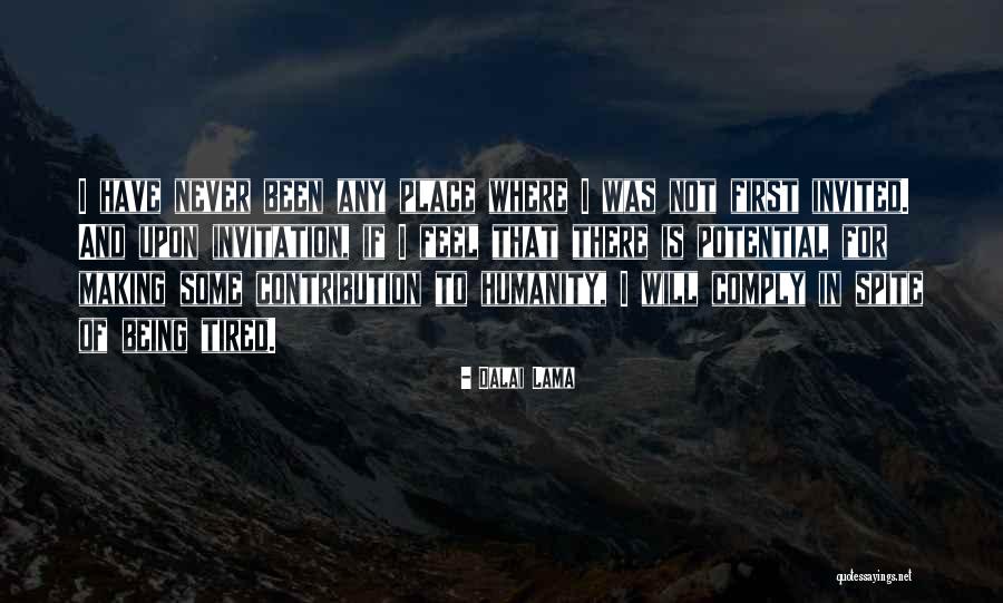 Not Being Invited Somewhere Quotes By Dalai Lama Not Being Invited Somewhere Quotes By Dalai Lama