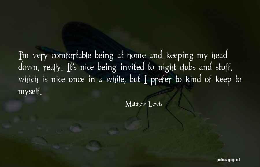 Not Being Invited Somewhere Quotes By Matthew Lewis Not Being Invited Somewhere Quotes By Matthew Lewis