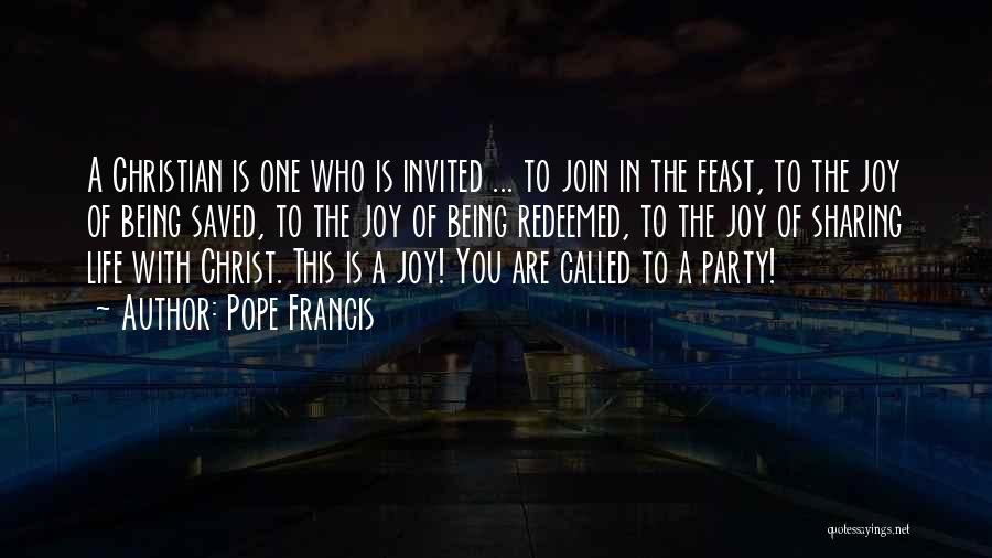 Not Being Invited To A Party Quotes By Pope Francis