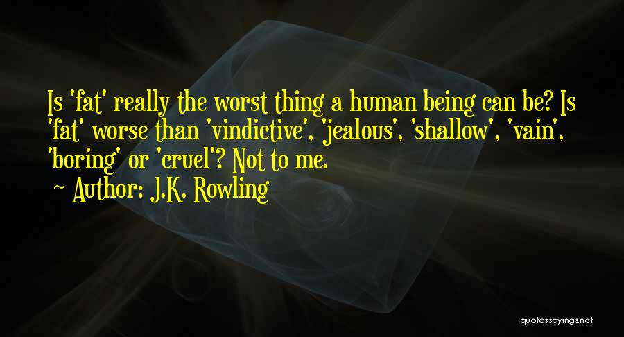 Not Being Jealous Quotes By J.K. Rowling