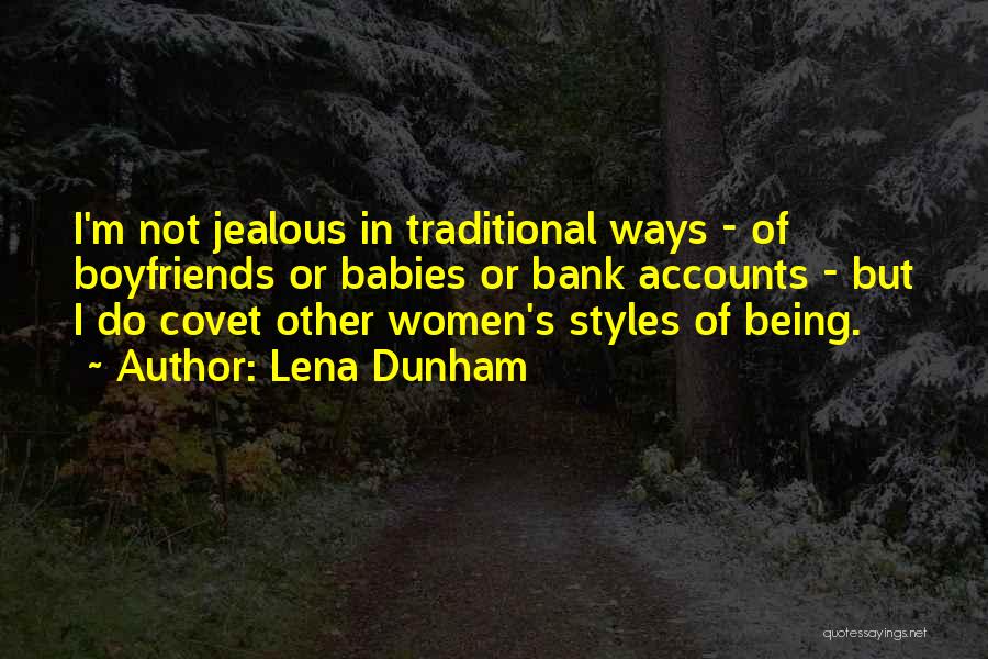 Not Being Jealous Quotes By Lena Dunham