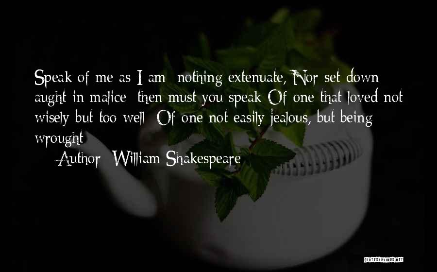 Not Being Jealous Quotes By William Shakespeare