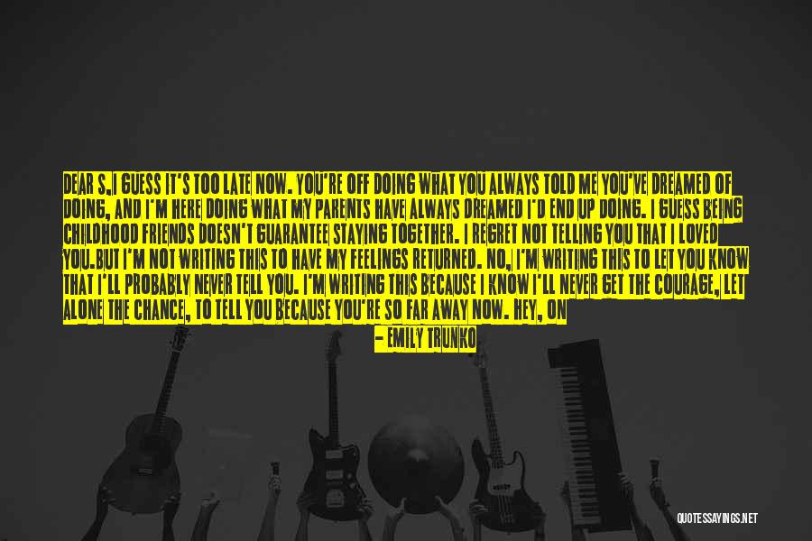 Not Being Late Quotes By Emily Trunko Not Being Late Quotes By Emily Trunko