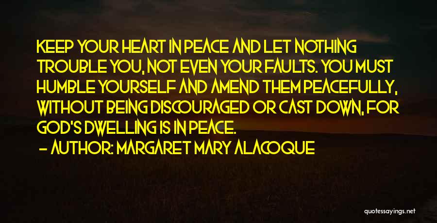 Not Being Let Down Quotes By Margaret Mary Alacoque