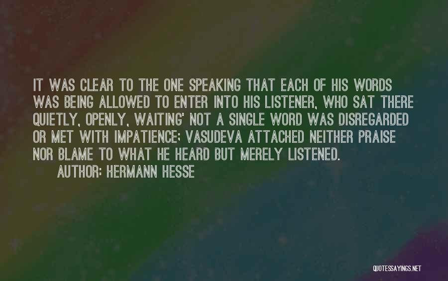 Not Being Listened To Quotes By Hermann Hesse