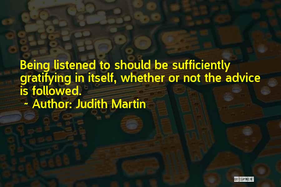 Not Being Listened To Quotes By Judith Martin