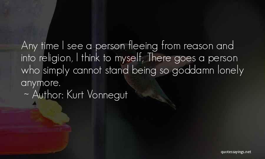 Not Being Lonely Anymore Quotes By Kurt Vonnegut