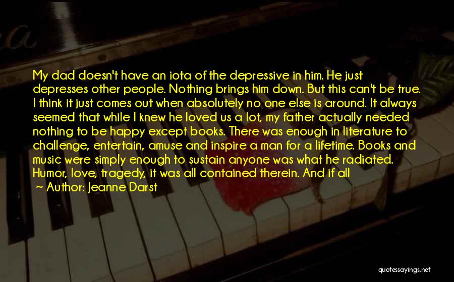 Not Being Loved By Anyone Quotes By Jeanne Darst