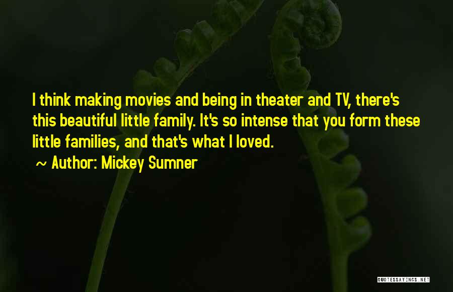 Not Being Loved By Family Quotes By Mickey Sumner