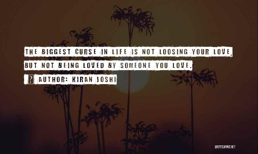 Not Being Loved Quotes By Kiran Joshi