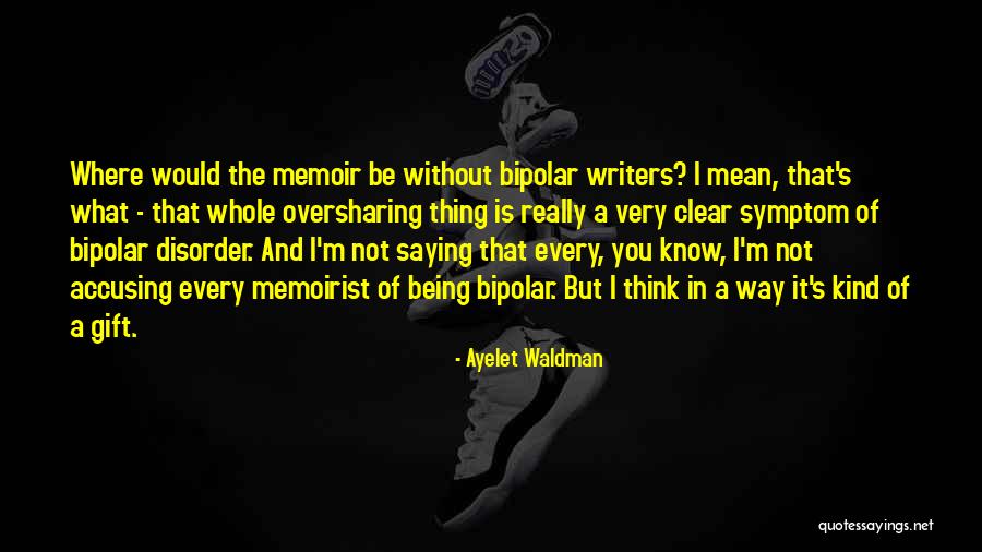 Not Being Mean Quotes By Ayelet Waldman Not Being Mean Quotes By Ayelet Waldman