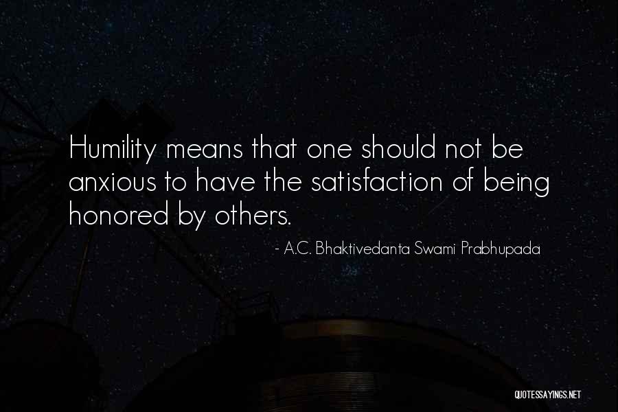 Not Being Mean To Others Quotes By A.C. Bhaktivedanta Swami Prabhupada