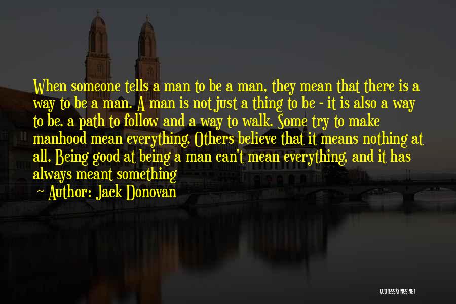 Not Being Mean To Others Quotes By Jack Donovan