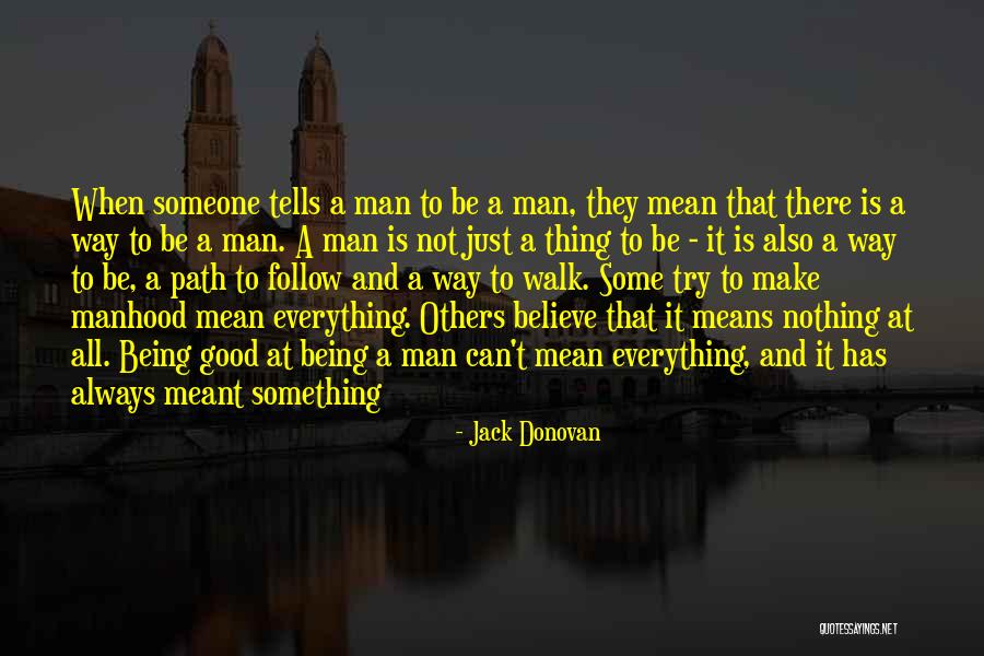 Not Being Mean To Others Quotes By Jack Donovan Not Being Mean To Others Quotes By Jack Donovan