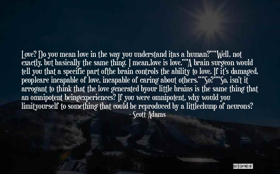Not Being Mean To Others Quotes By Scott Adams Not Being Mean To Others Quotes By Scott Adams