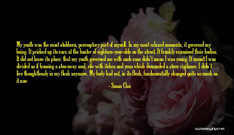 Not Being Mean To Others Quotes By Susan Choi Not Being Mean To Others Quotes By Susan Choi