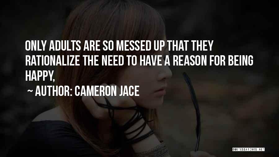 Not Being Messed With Quotes By Cameron Jace