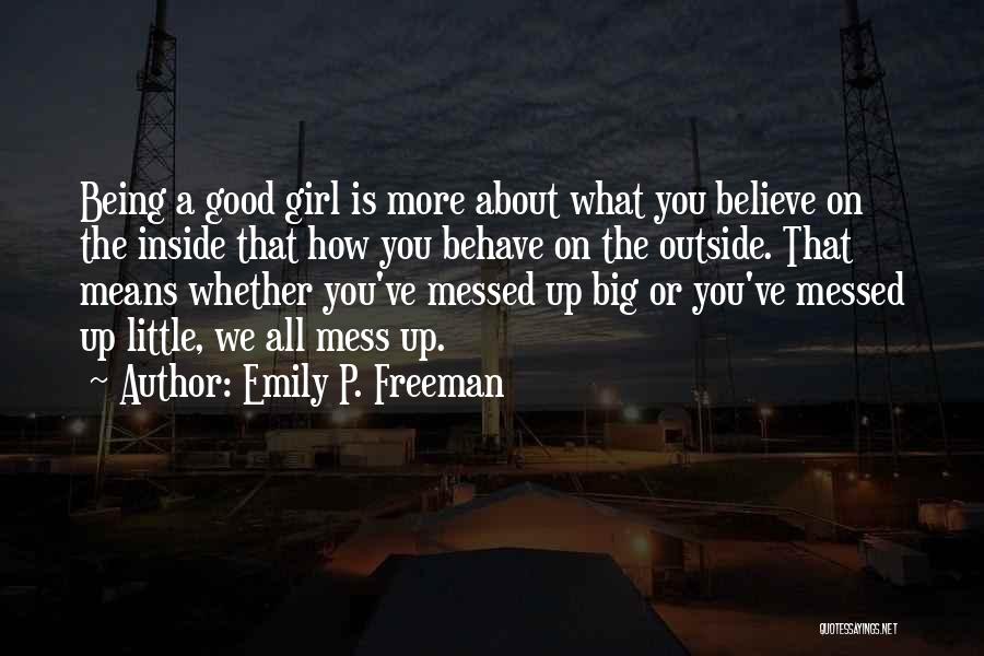 Not Being Messed With Quotes By Emily P. Freeman