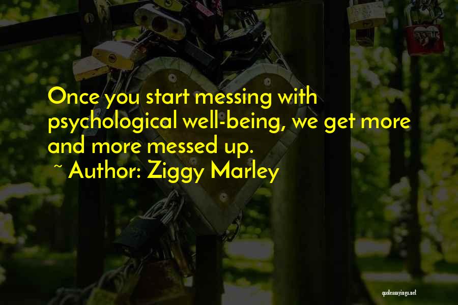 Not Being Messed With Quotes By Ziggy Marley