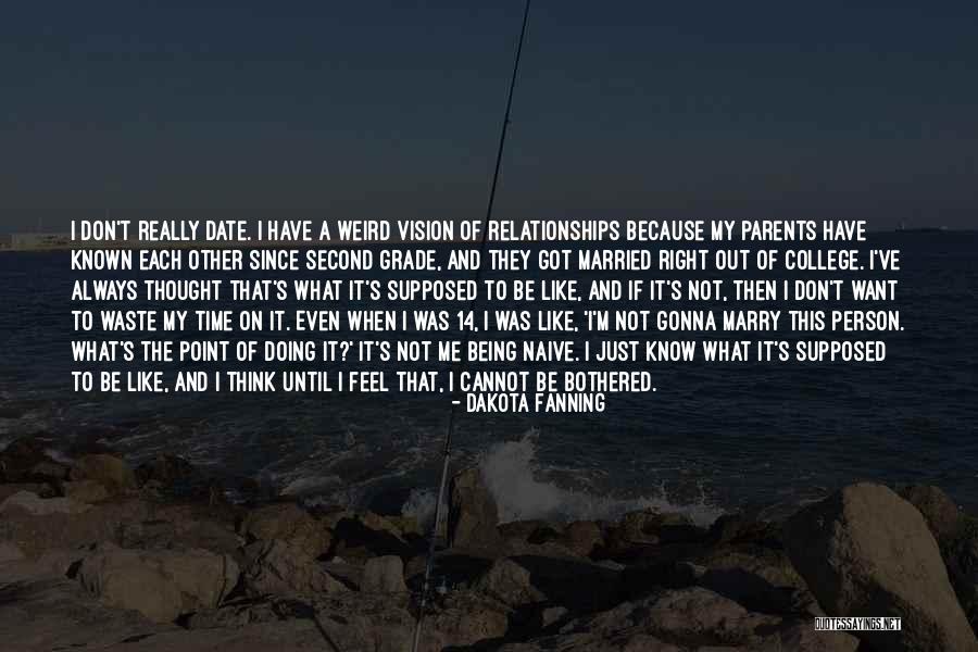 Not Being Naive Quotes By Dakota Fanning Not Being Naive Quotes By Dakota Fanning