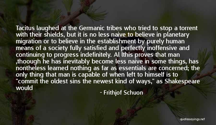 Not Being Naive Quotes By Frithjof Schuon Not Being Naive Quotes By Frithjof Schuon