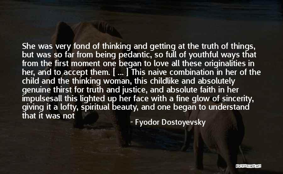 Not Being Naive Quotes By Fyodor Dostoyevsky Not Being Naive Quotes By Fyodor Dostoyevsky