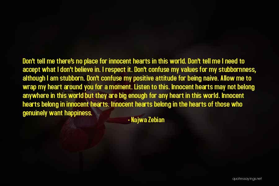 Not Being Naive Quotes By Najwa Zebian Not Being Naive Quotes By Najwa Zebian