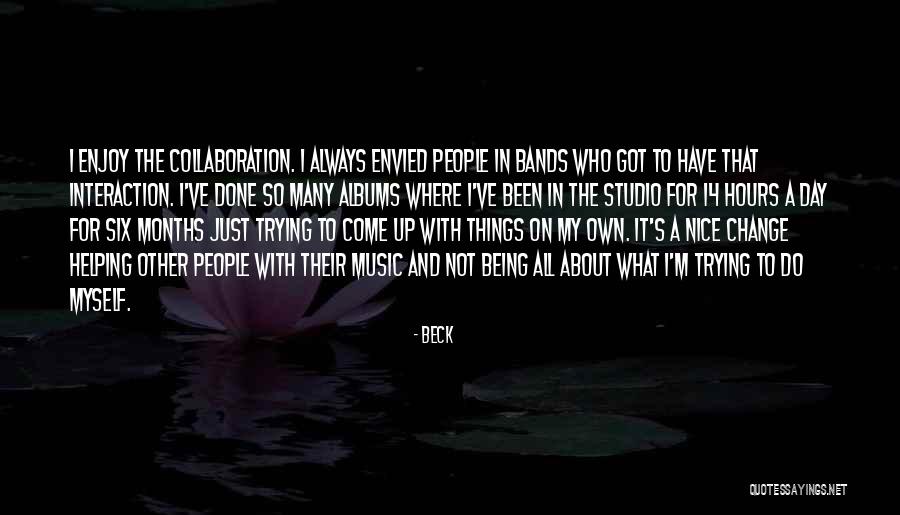 Not Being Nice Quotes By Beck