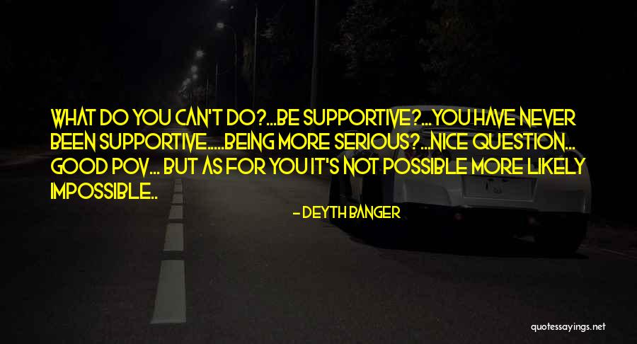 Not Being Nice Quotes By Deyth Banger