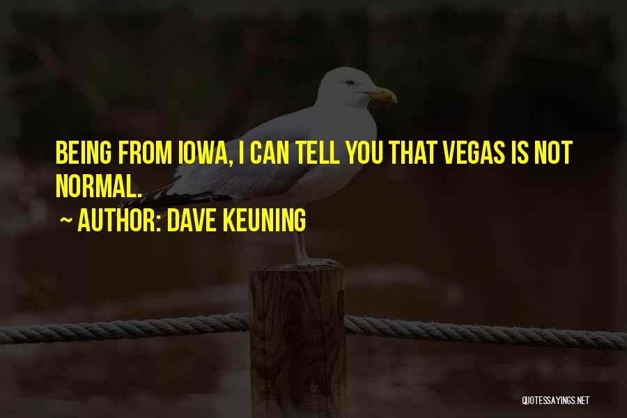 Not Being Normal Quotes By Dave Keuning